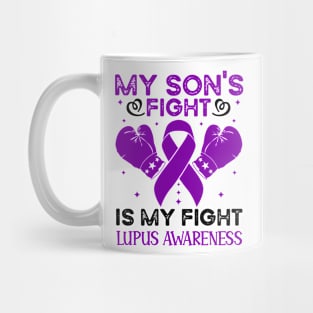 My Sons Fight Is My Fight Lupus Awareness Mug